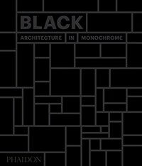 Black : Architecture in monochrome