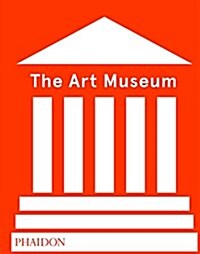 The Art Museum (Revised Edition) (Hardcover, Revised ed)