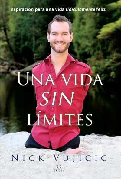 Una Vida Sin L?ites / Life Without Limits (Paperback)