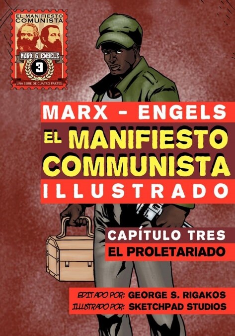 El Manifiesto Comunista (Ilustrado) - Cap?ulo Tres: El Proletariado (Paperback)