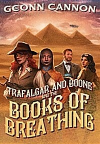 Trafalgar & Boone and the Books of Breathing (Hardcover)