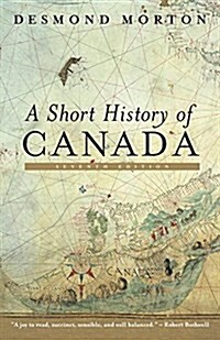 A Short History of Canada: Seventh Edition (Paperback)