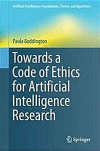 Towards a Code of Ethics for Artificial Intelligence (Hardcover, 2017)