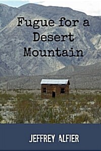 Fugue for a Desert Mountain (Paperback)