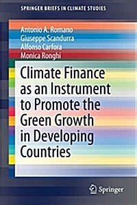 Climate Finance as an Instrument to Promote the Green Growth in Developing Countries (Paperback, 2018)