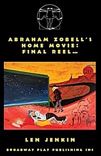 Abrahams Zobells Home Movie, Final Reel (Paperback)