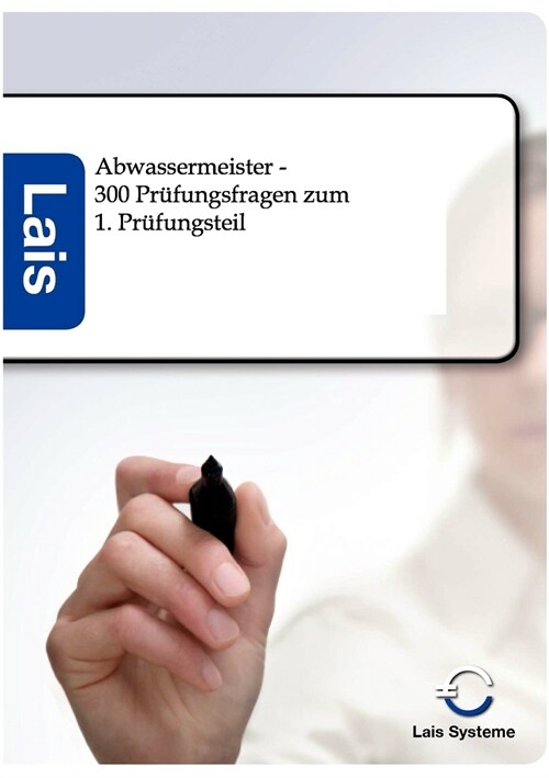 Abwassermeister - 300 Pr?ungsfragen Zum 1. Pr?ungsteil (Paperback)