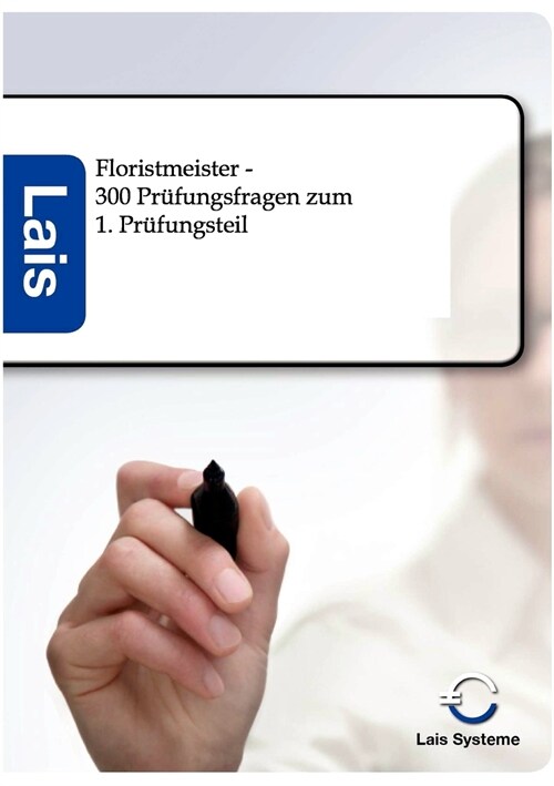 Floristmeister - 300 Pr?ungsfragen Zum Ersten Pr?ungsteil (Paperback)