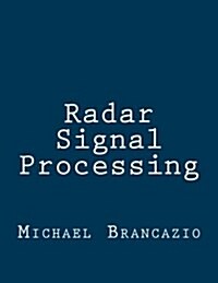 Radar Signal Processing (Paperback)