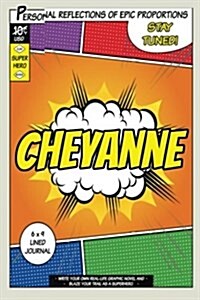 Superhero Cheyanne: A 6 X 9 Lined Journal (Paperback)