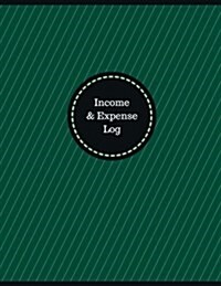 Income & Expense Log (Logbook, Journal - 126 Pages, 8.5 X 11 Inches): Income & Expense Logbook (Professional Cover, Large) (Paperback)