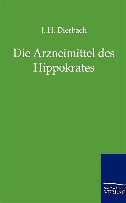 Die Arzneimittel Des Hippokrates (Paperback)