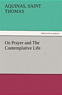 On Prayer and the Contemplative Life (Paperback)