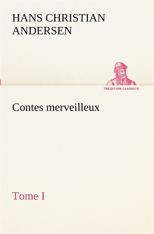 Contes Merveilleux, Tome I (Paperback)