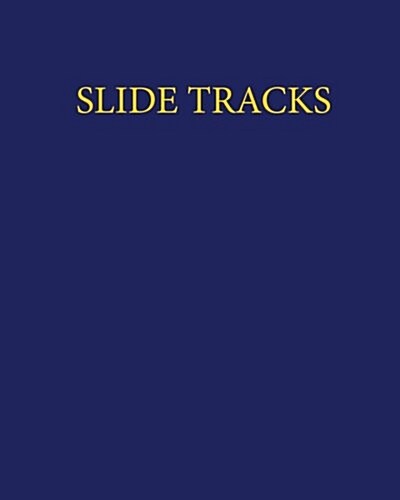 Slide Tracks (Paperback)