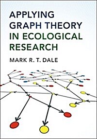 Applying Graph Theory in Ecological Research (Paperback)