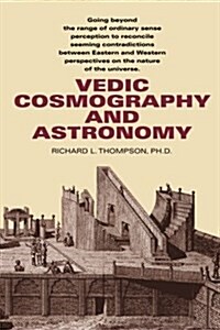 Vedic Cosmography and Astronomy (Paperback)