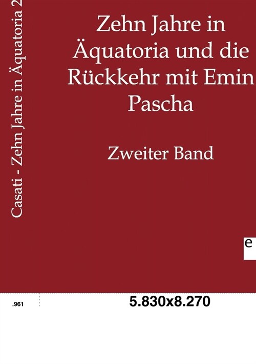 Zehn Jahre in 훢uatoria Und Die R?kkehr Mit Emin Pascha (Paperback)