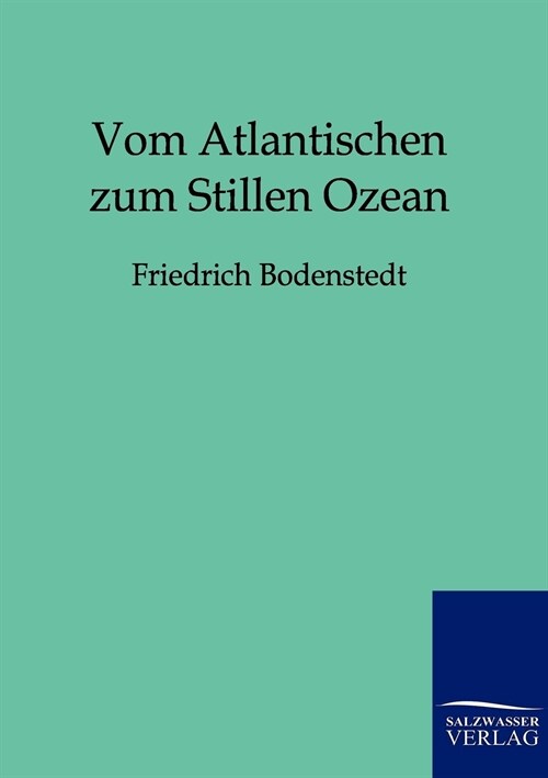 Vom Atlantischen Zum Stillen Ozean (Paperback)