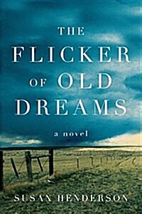 The Flicker of Old Dreams (Paperback)