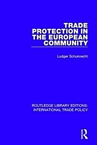 Trade Protection in the European Community (Hardcover)