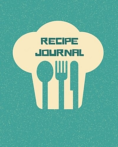 Recipe Journal: Blank Recipe Book (Paperback)