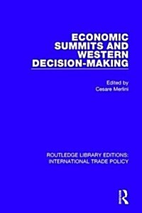 Economic Summits and Western Decision-Making (Hardcover)