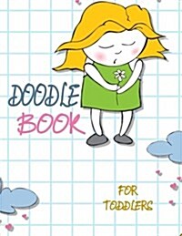Doodle Book for Toddlers: Blank Doodle Draw Sketch Books (Paperback)