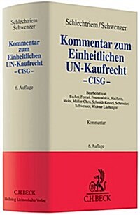 Kommentar zum Einheitlichen UN-Kaufrecht: Das Übereinkommen der Vereinten Nationen über Verträge über den internationalen Warenkauf (Grauer Kommentar) (Gebundene Ausgabe, 6th)