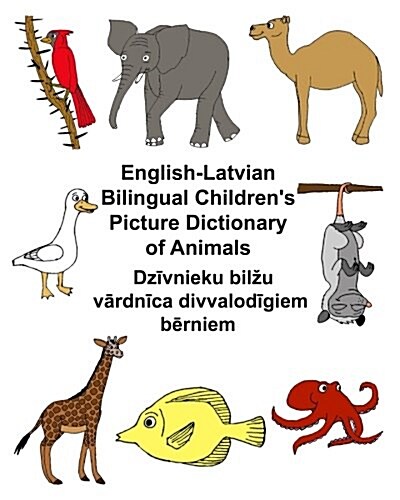 English-Latvian Bilingual Childrens Picture Dictionary of Animals (Paperback)