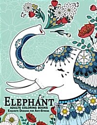 Elephant Coloring Books for Adults: An Adult Coloring Book with Elephant and Mandala Doodle Designs (Paperback)
