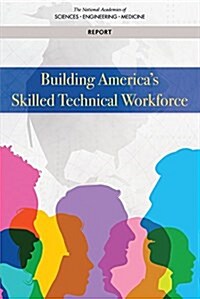 Building Americas Skilled Technical Workforce (Paperback)