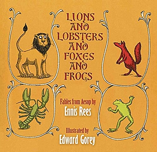 Lions and Lobsters and Foxes and Frogs: Fables from Aesop (Hardcover)