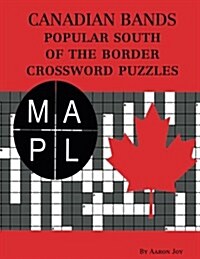 Canadian Bands Popular South of the Border Crossword Puzzles (Paperback)