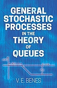 General Stochastic Processes in the Theory of Queues (Paperback)