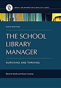 The School Library Manager: Surviving and Thriving (Paperback, 6, Revised)