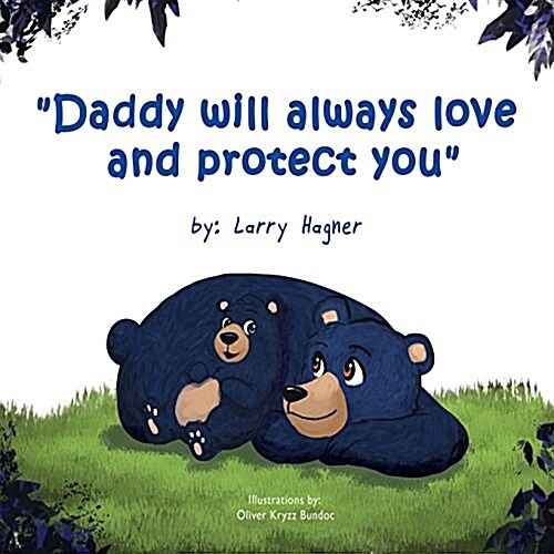 Daddy Will Always Love and Protect You (Paperback)