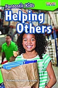 Fantastic Kids: Helping Others (Paperback)