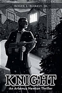 Knight: An Artemus Newton Thriller (Paperback)