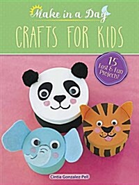 Make in a Day: Crafts for Kids (Paperback)