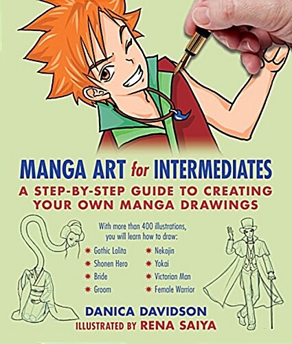 Manga Art for Intermediates: A Step-By-Step Guide to Creating Your Own Manga Drawings (Paperback)