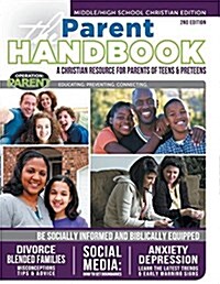 The Parent Handbook: A Christian Resource for Parents of Teens & Preteens (Paperback)