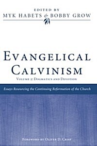 Evangelical Calvinism (Paperback)