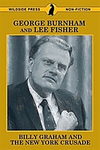 Billy Graham and the New York Crusade (Paperback)