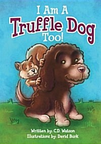 I Am a Truffle Dog Too (Paperback)