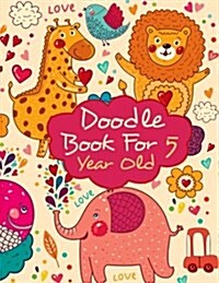 Doodle Book for 5 Year Old: Blank Doodle Draw Sketch Books (Paperback)
