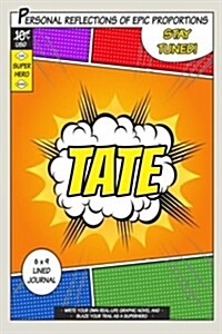 Superhero Tate: A 6 X 9 Lined Journal (Paperback)