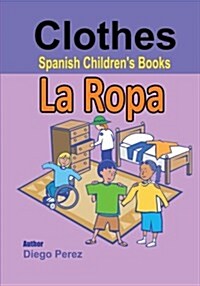 Spanish Childrens Books: Clothes (Paperback)