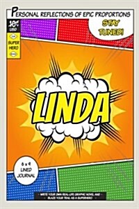 Superhero Linda: A 6 X 9 Lined Journal Notebook (Paperback)