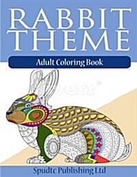 Rabbit Theme: Adult Coloring Book (Paperback)